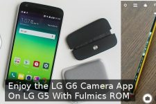 LG G6 Camera Port - LG G5 with Fulmics ROM - Droid Views