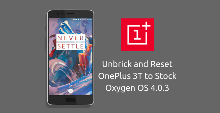 OnePlus 3T - Unbrick and Restore -Droid Views