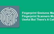Finger print Gestures - Fingerprint Scanners More Useful - Droid Views
