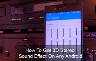 Any Android - How to Get 3D Stereo Sound Effect on Any Android - Droid Views