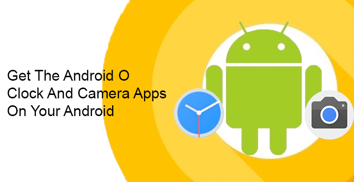 Android - O Clock and Camera Apps - Dried Views