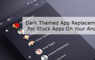 Dark-Themed App - Replacements for Stock Apps - Droid Views
