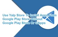 Yalp Store - Google Play Store Alternative - Droid Views
