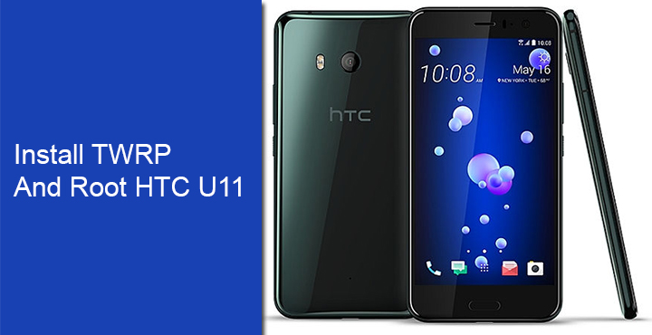 Install TWRP - Root HTC U11 - Droid Views