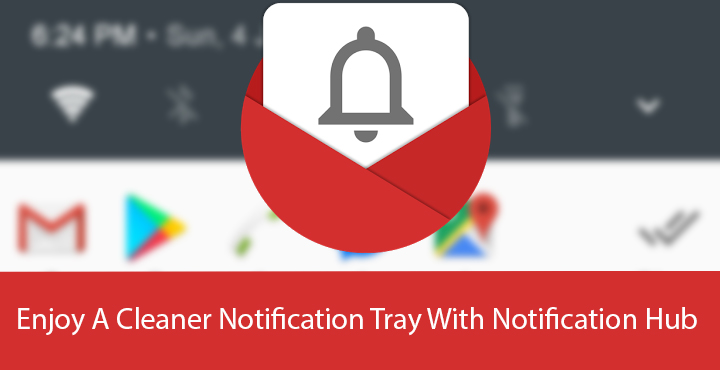 Notification Hub - Enjoy a Cleaner Notification Tray - Droid Views