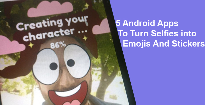 5 Android Apps - Turn Selfies into Emojis and Stickers - Droid Views