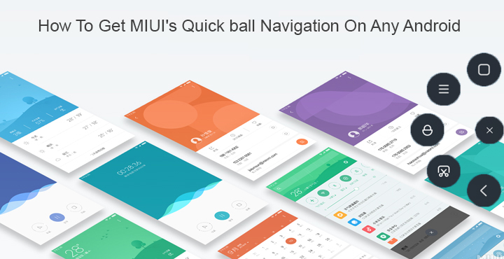 Any Android - How to Get MIUI Quick Ball Navigation - Droid Views
