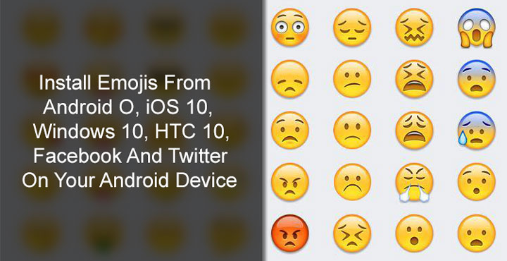 Windows 10 and iOS 10 Emojis on Android