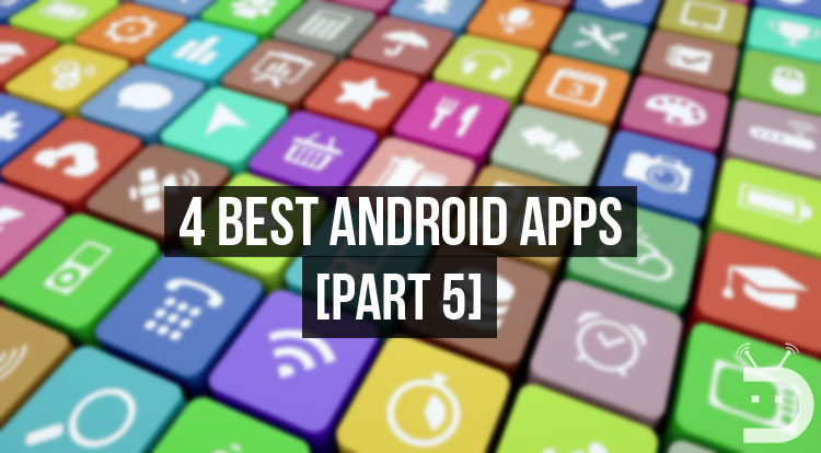 4 Best Android Apps