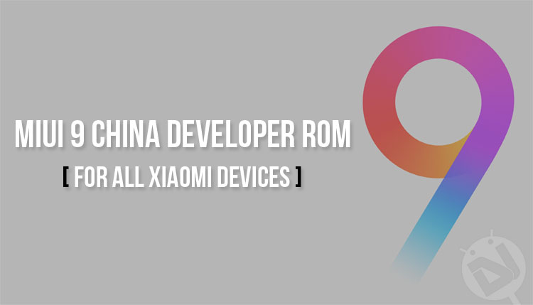 Download MIUI 9 China Developer ROM