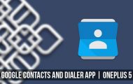 Install Google Contacts and Dialer on OnePlus 5