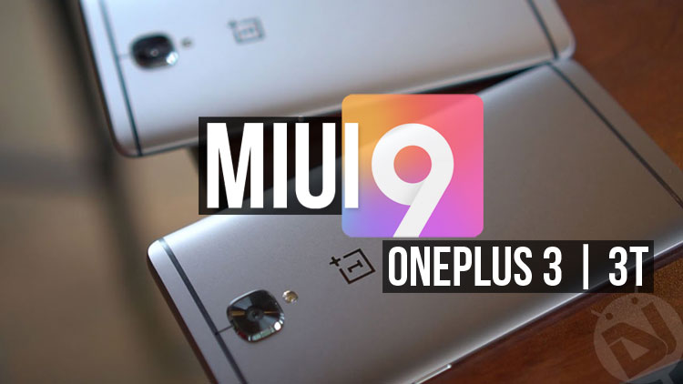 Install MIUI 9 on OnePlus 3 and 3T