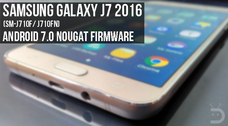 Android 7.0 Nougat Firmware on Galaxy J7 2016