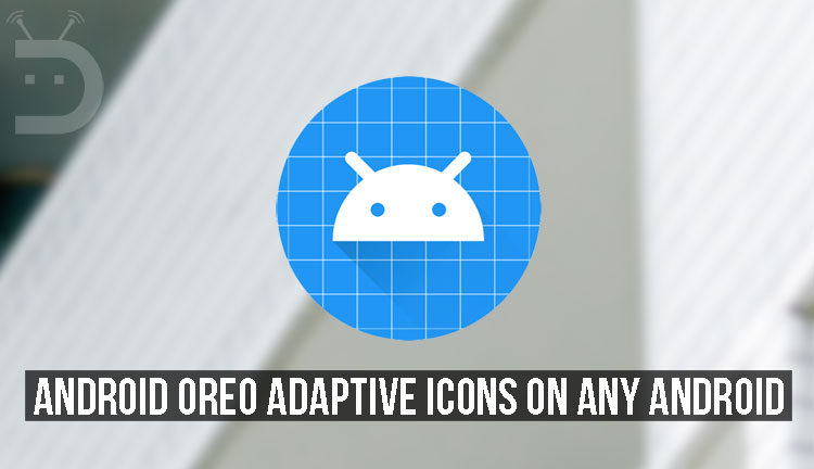 Oreo Adaptive Icons