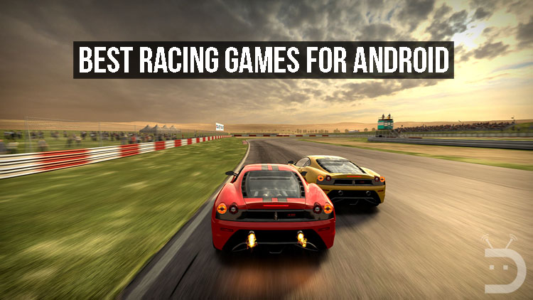 Best Racing Games for Android