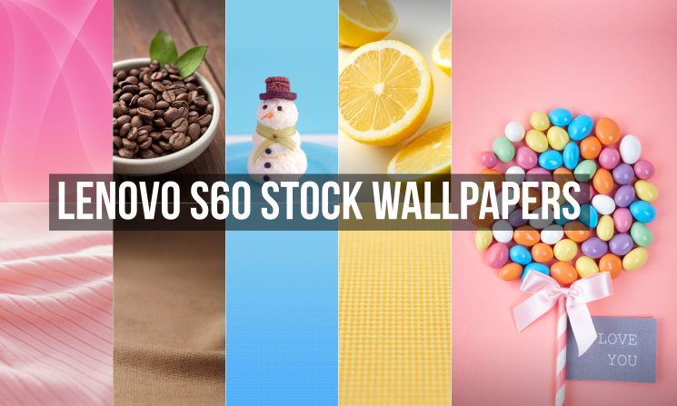 Lenovo S60 Stock Wallpapers