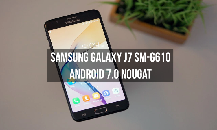 Android 7.0 Nougat Firmware on Galaxy J7 Prime (SM-G610)