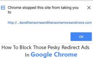 How To Block Those Pesky Redirect Ads In Google Chrome