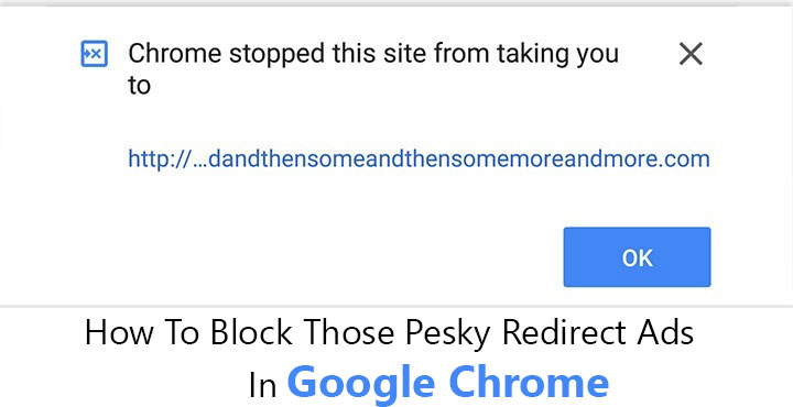 How To Block Those Pesky Redirect Ads In Google Chrome