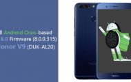 Install Android Oreo-based EMUI 8.0 Firmware (8.0.0.315) On Honor V9 (DUK-AL20)