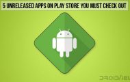 Unreleased Android Apps