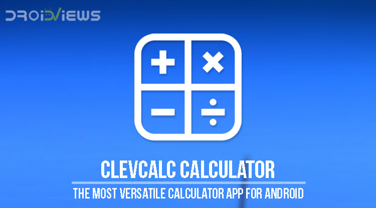 ClevCalc Calculator Most Versatile Calculator App for Android