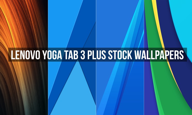 Lenovo Yoga Tab 3 Plus Stock Wallpapers