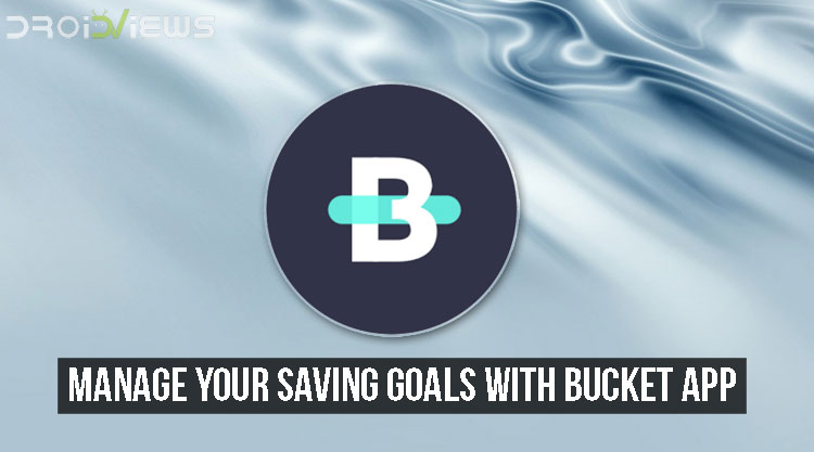 Manage Your Saving Goals with Bucket App
