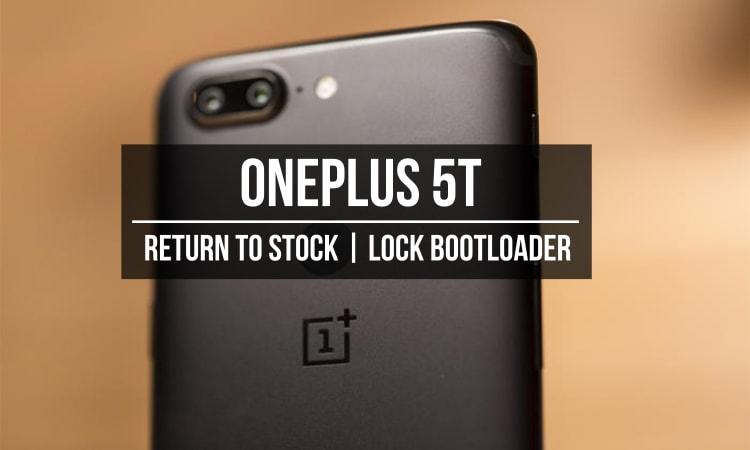 Restore OnePlus 5T to Stock