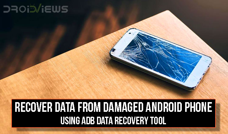 Recover Data from Damaged Android Phone ADB Data Recovery Tool