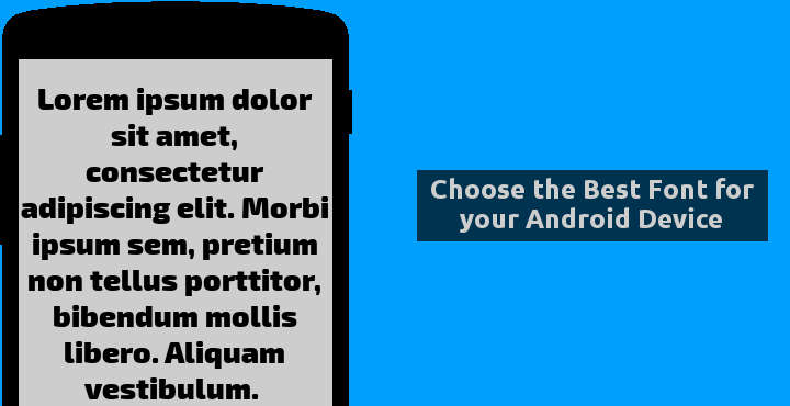Choose the Best Font for Your Android Device
