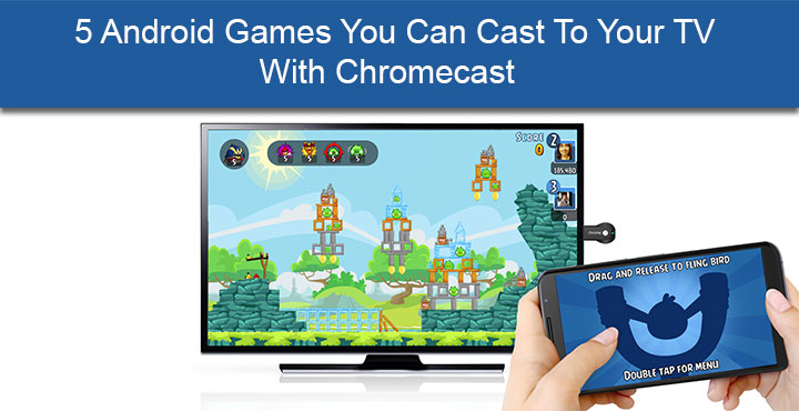 5 Android Games You Can Cast To Your TV With Chromecast