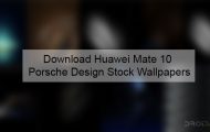 Download Huawei Mate 10 Porsche Design Stock Wallpapers