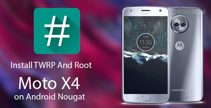 Root Moto X4 on Android Nougat