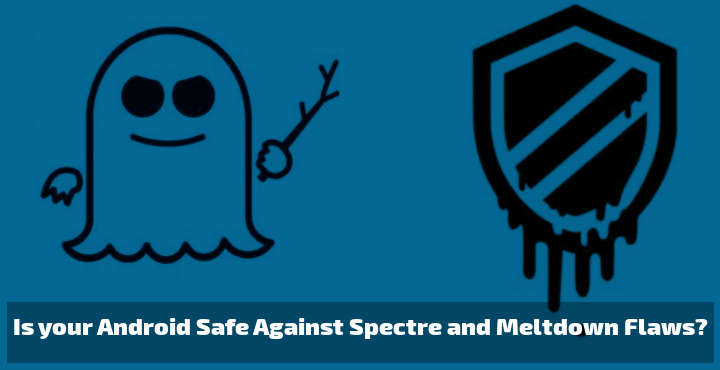 Spectre and Meltdown Flaws