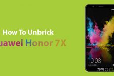 How To Unbrick Huawei Honor 7X