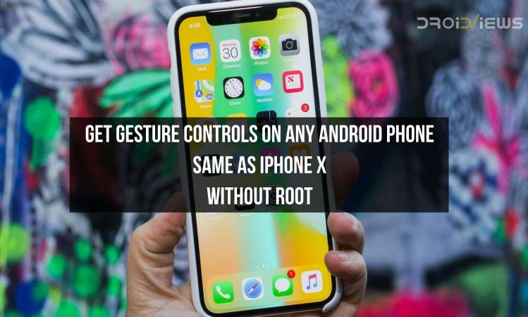 iPhone X-like Gesture Control on Android without Root