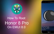 How To Root Honor 8 Pro On EMUI 8.0