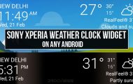 Sony Xperia Weather Clock Widget on Any Android