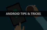 3 Useful Tricks Every Android User Should Know