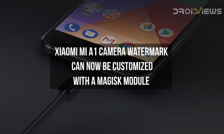 Customize Xiaomi Mi A1 Camera Watermark with Magisk