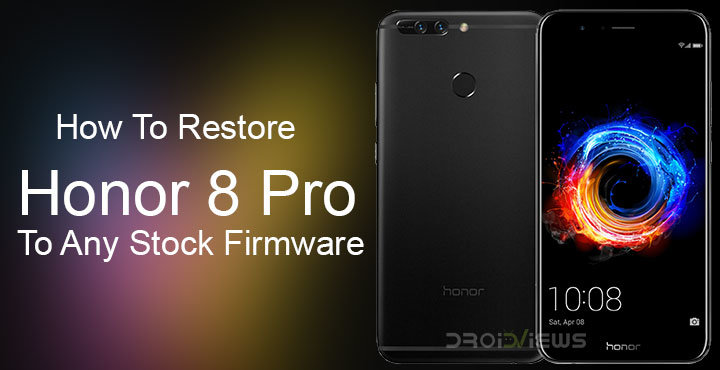 Restore Honor 8 Pro to Stock Firmware