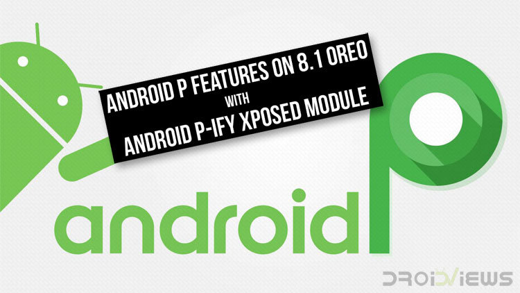 Android P Features Android P-ify Xposed Module