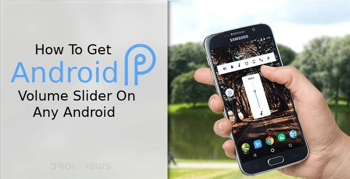 How To Get Android P Volume Slider On Any Android