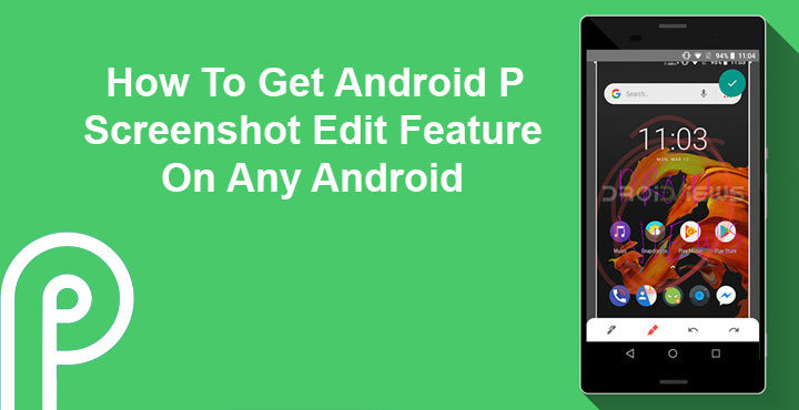 Android P Screenshot Edit Feature