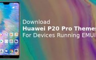 Download Huawei P20 Pro Themes For Devices Running EMUI 8.0