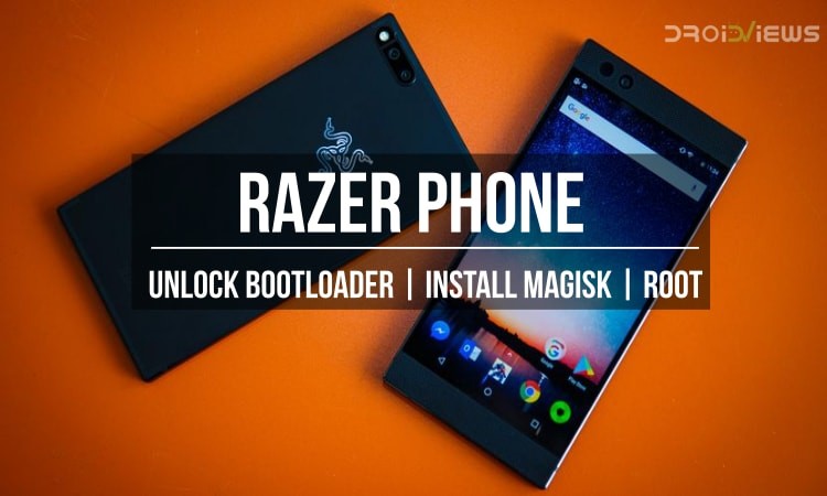 Unlock Bootloader, Install Magisk and Root Razer Phone