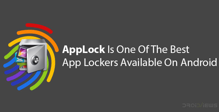 AppLock Is One Of The Best App Lockers Available On Android