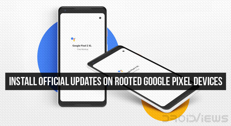 Latest Google Software Update on Rooted Google Pixel