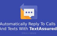 Auto reply calls and texts with TextAssured